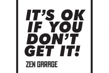 itsokifyoudontgetit_zengarage-650x650