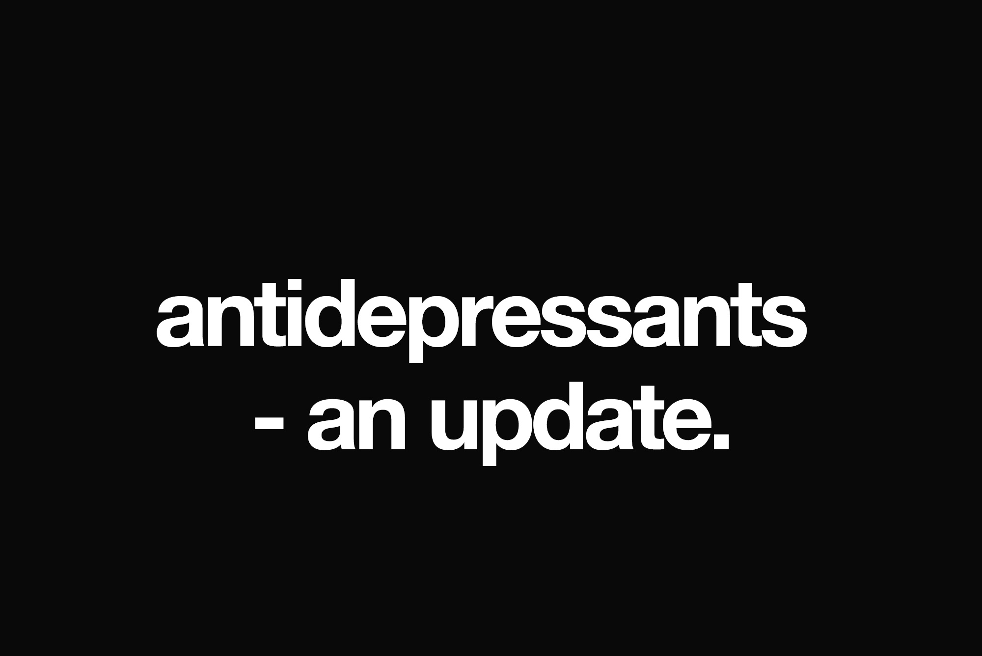 antidepressants-an-update-zen-garage